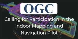 OGC calls for proposals for Indoor Mapping and Navigation Pilot Initiative
